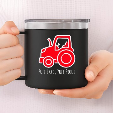 Discover Pull Hard, Pull Proud tractor pulling 14oz Stainless Steel Tumblers