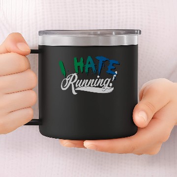 Discover I Hate Running 14oz Stainless Steel Tumblers