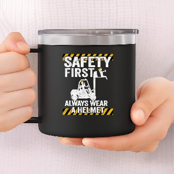 Discover Safety First Funny Forklift Operator Driver 14oz Stainless Steel Tumblers