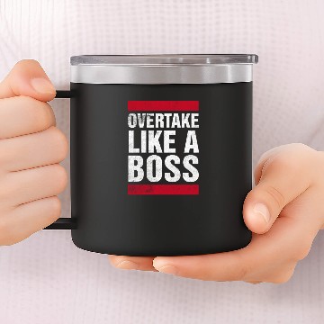 Discover Overtake Like A Boss 14oz Stainless Steel Tumblers