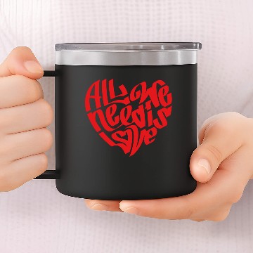Discover All We Need Is Love 14oz Stainless Steel Tumblers