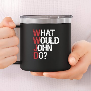 Discover W Would John Do Wwjd 14oz Stainless Steel Tumblers