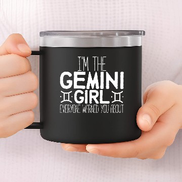 Discover Gemini Girl Warrning Joke Astrology Signs Birthday 14oz Stainless Steel Tumblers