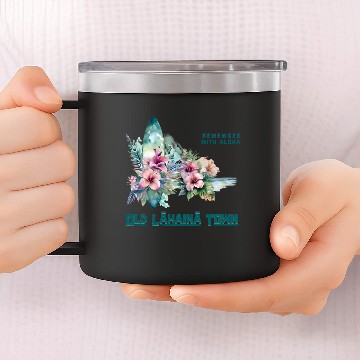 Discover Old Lahaina Town - Remember 14oz Stainless Steel Tumblers