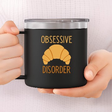 Discover Obsessive Croissant Disorder 14oz Stainless Steel Tumblers