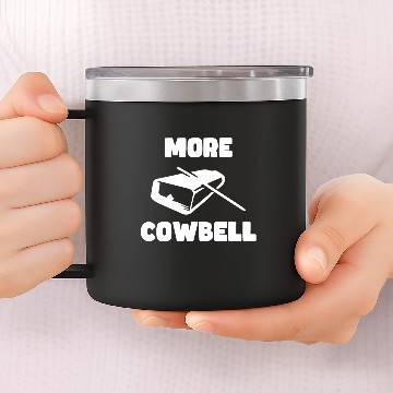 Discover More Cowbell wht 14oz Stainless Steel Tumblers