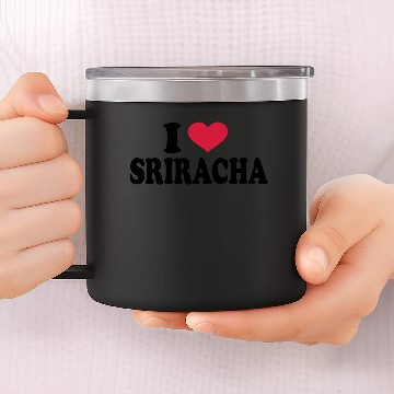 Discover I Love sriracha 14oz Stainless Steel Tumblers