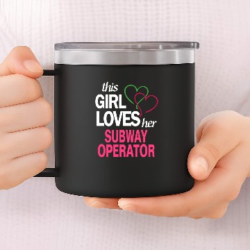 Discover This girl loves her SUBWAY OPERATOR 14oz Stainless Steel Tumblers