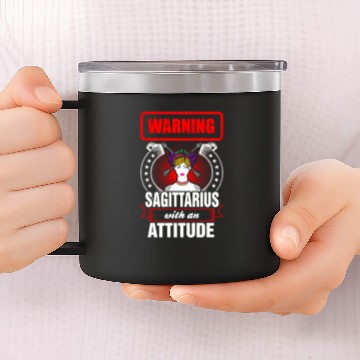 Discover Warning Sagittarius with an Attitude 14oz Stainless Steel Tumblers