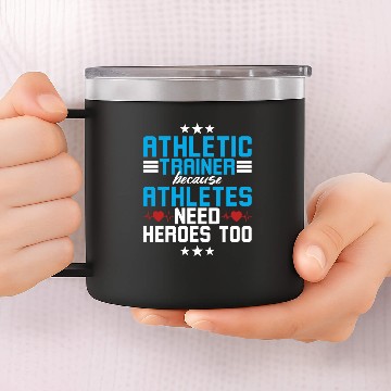 Discover Atheletic Trainer because Athletes 14oz Stainless Steel Tumblers