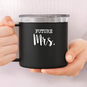 Discover Future Mrs funny Bride 14oz Stainless Steel Tumblers