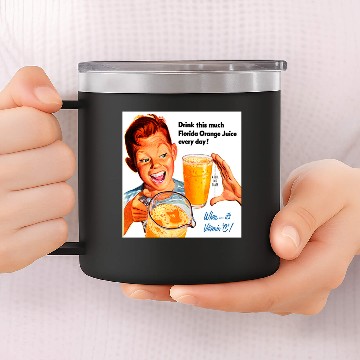 Discover DRINK ORANGE JUICE 14oz Stainless Steel Tumblers