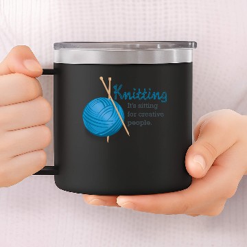 Discover Knitting...it's sitting for creative people. 14oz Stainless Steel Tumblers