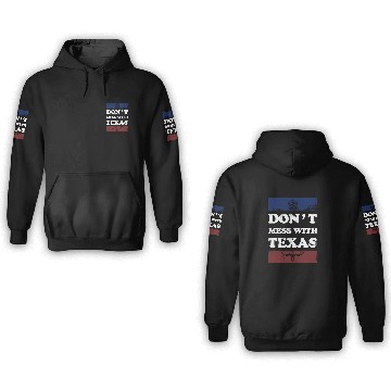 Discover Don't Mess With Texas 3D Hoodies