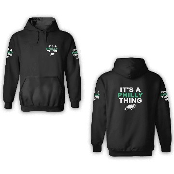 Discover It's A Philly Thing- 3D Hoodies