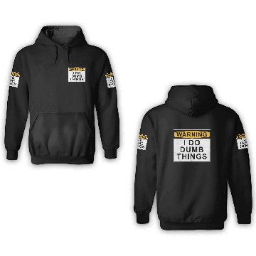 Discover Warning I do dumb things 3D Hoodies