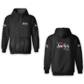 Discover There is another in the fire, scripture religious 3D Hoodies