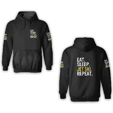 Discover Eat Sleep Jet Ski Repeat Gift Skiing 3D Hoodies