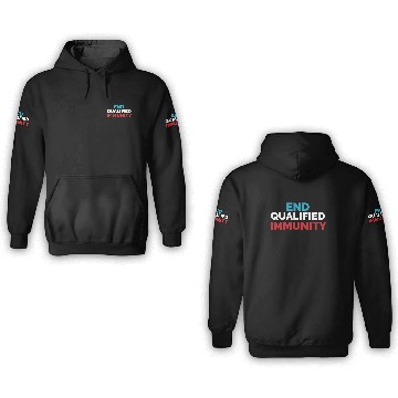 Discover End Qualified Immunity 3D Hoodies