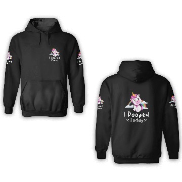 Discover Unicorns I Pooped Today Funny Cute 3D Hoodies