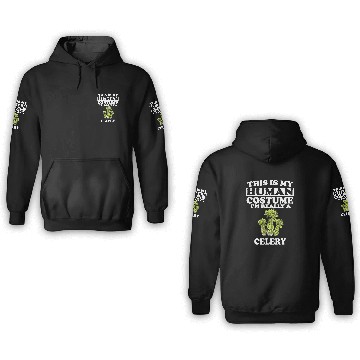 Discover This Is My Human Costume Im Really A Celery Vegetable 3D Hoodies