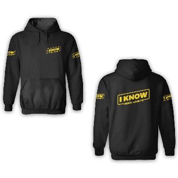 Discover I Know 3D Hoodies