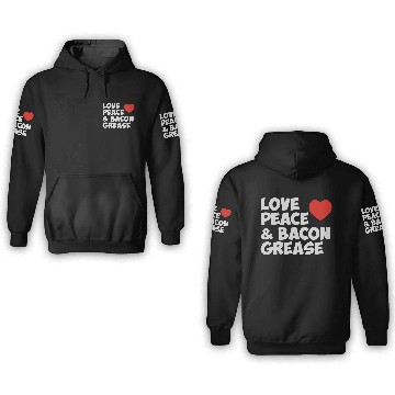 Discover Love Peace and Bacon Grease 3D Hoodies
