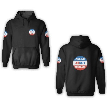 Discover Ask Me About Medicare Social Security Worker 3D Hoodies
