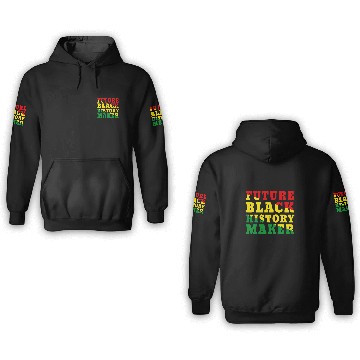 Discover Future Black History Maker African Colors Black Excellence 3D Hoodies