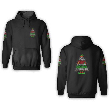 Discover Christmas Cheer Is Teaching History Santa Elf Teacher Group 3D Hoodies