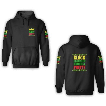 Discover Black Educated Bougie and Pretty Black History Month Melanin 3D Hoodies