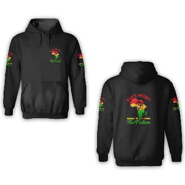 Discover Black History Honoring The Past Inspiring The Future Womens 3D Hoodies