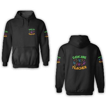 Discover Daycare Teacher School I Speak Toddler 3D Hoodies