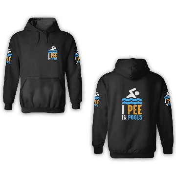 Discover I Pee in Pools Pool Swimming Spring Joke Break Lifeguard 3D Hoodies