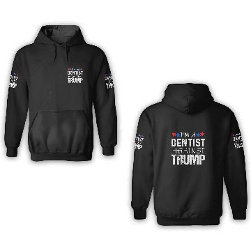 Discover dentists Against Trump Democrat 2024 Elections AntiTrump Baseball Tees 3D Hoodies