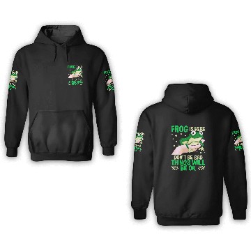 Discover Frog Pet Is Here Dont Be Sad Things Will Be Ok 3D Hoodies