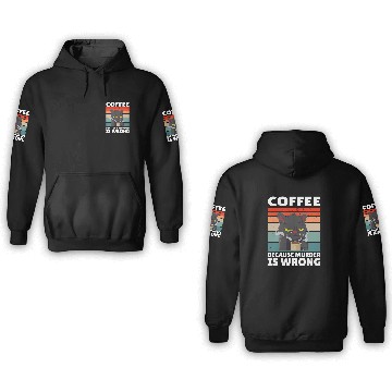 Discover Coffee Fun vintages Coffee Because murders Is Wrong Black comedy Cat 4 Baseball Tees 3D Hoodies