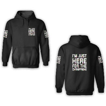 Discover Im Just Here for the Champagne Happy New Year Drinking NYE 3D Hoodies