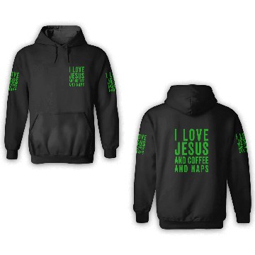 Discover Coffee Fun I Love Jesus And Coffee And Naps 2 3D Hoodies