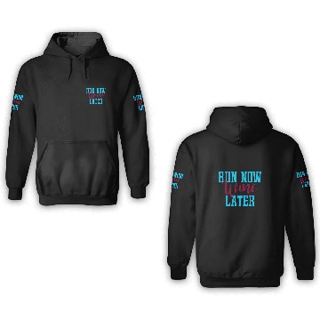 Discover Wines Fun Run Now Wines Later 3D Hoodies