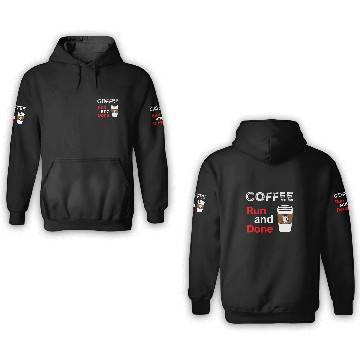 Discover Coffee Fun Run and Done Coffee Lovers Baseball Tees 3D Hoodies