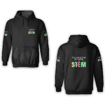 Discover A Good Day To Learn Stem Science Technology Engineering Math Zip 3D Hoodies