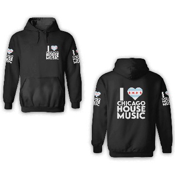 Discover I Love Chicago House Music 2EDM DJ 3D Hoodies