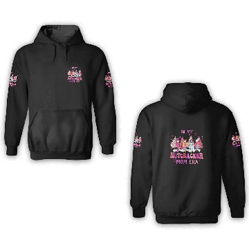Discover In My Nutcracker Mom Era Cute Christmas Nutcracker Ballet 3D Hoodies