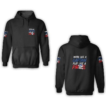 Discover Work Like a Captaiin Play Like a Pirate 3D Hoodies
