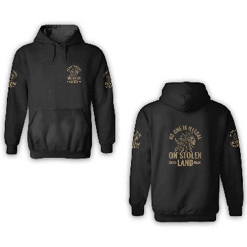 Discover No One Is Illegal On Stolen Land Indigenous Native American 3 3D Hoodies