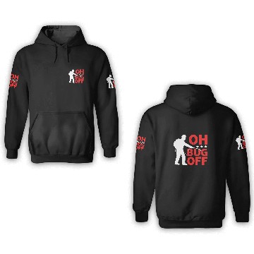 Discover Oh Bug Off  Exterminator  Pest Control 3D Hoodies