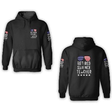 Discover Retired Science Teacher US Flags School Retirement 3D Hoodies