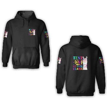 Discover Test Day No Probllama Llama Teacher Testing Day 7 3D Hoodies