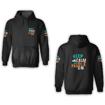 Discover Keep Calm And Paddle On Boat Kayaking 3D Hoodies